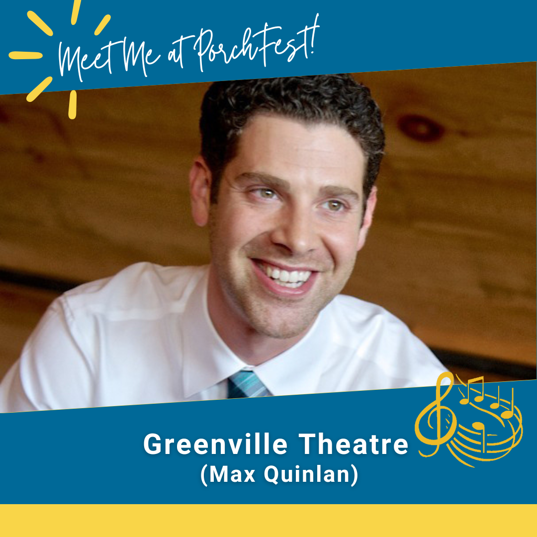 Greenville Theatre with Max Quillan  at Hampton-Pinckney Porchfest